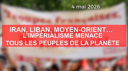 Illustration Iran, Liban, Moyen-Orient : l'impérialisme menace tous les peuples de la planète